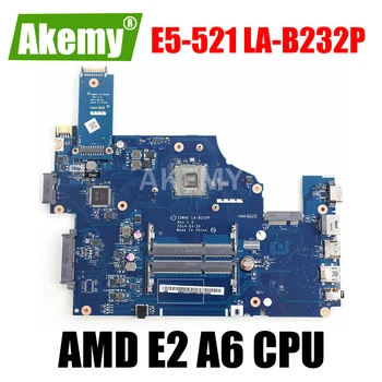 Eest ACER Aspire E5-521 Sülearvuti emaplaadi Emaplaadi E2-6110 A6-6310 A6-6210 AMD CPU E5-521 LA-B232P emaplaadi DDR3
